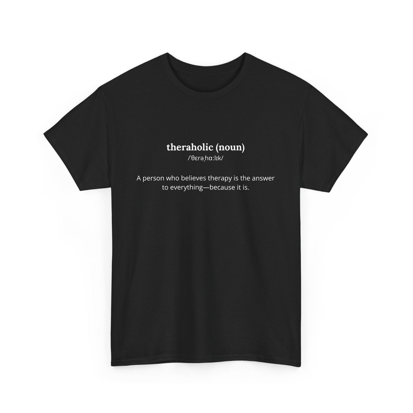 Theraholic Tee - Funny Therapy Quote Design