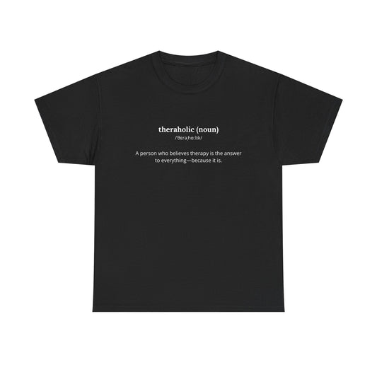 Theraholic Tee - Funny Therapy Quote Design